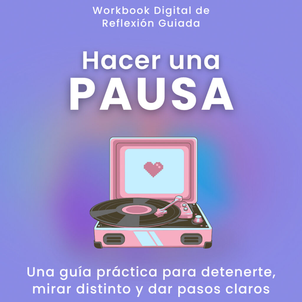 Hacer una PAUSA &ndash; Gu&iacute;a pr&aacute;ctica de 5 pasos - Workbook - EXPLICARE Coaching